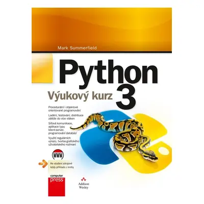 Python 3 - Výukový kurz, 1. vydání - Mark Summerfield