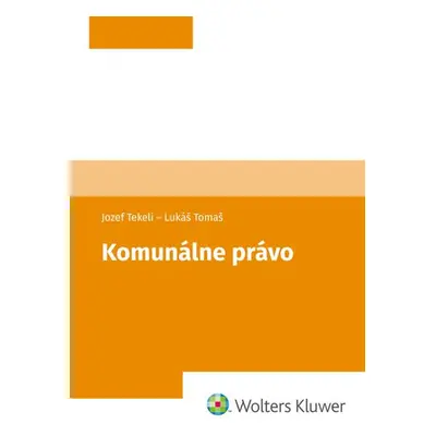 Komunálne právo - Jozef Tekeli; Lukáš Tomaš