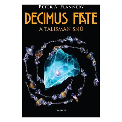 Decimus Fate a talisman snů - Peter Flannery