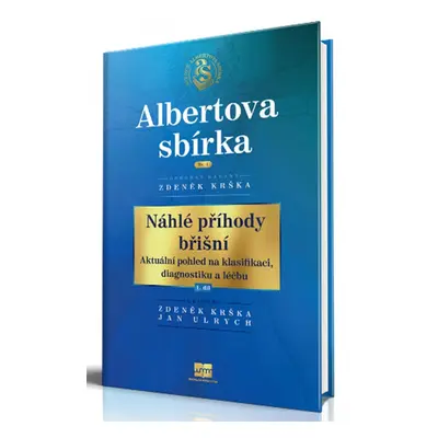 Náhlé příhody břišní - Aktuální pohled na klasifikaci, diagnostiku a léčbu 1. díl - Zdeněk Krška