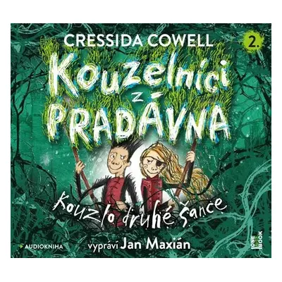 Kouzelníci z pradávna 2: Kouzlo druhé šance - CDmp3 (Čte Jan Maxián) - Cressida Cowell