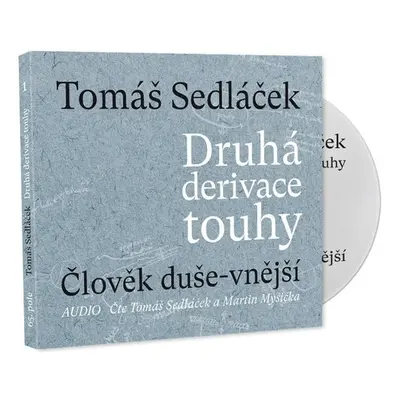 Druhá derivace touhy Člověk duše-vnější - Tomáš Sedláček