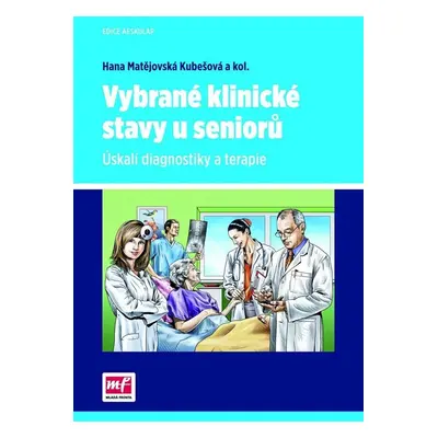 Vybrané klinické stavy u seniorů - Kubešová Hana Matějovská