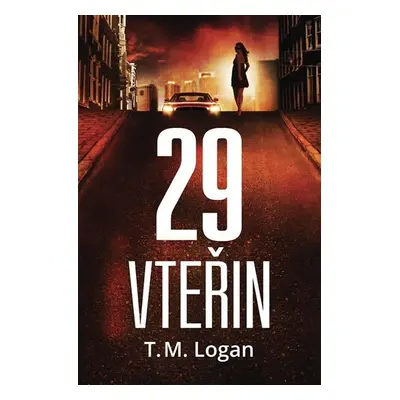 29 vteřin - T. M. Logan