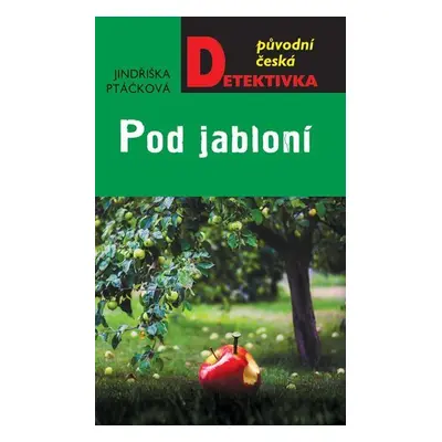 Pod jabloní - Jindřiška Ptáčková