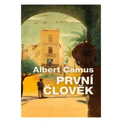 První člověk - Albert Camus