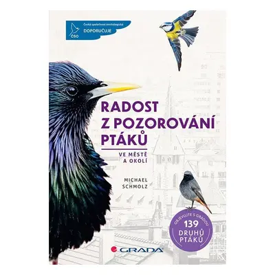 Radost z pozorování ptáků ve městě a okolí - Michael Schmolz