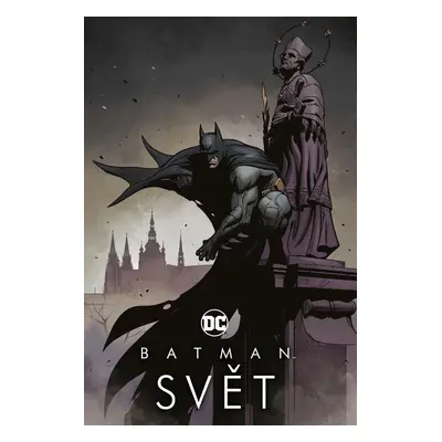 Batman - Svět - Kolektiv autorů