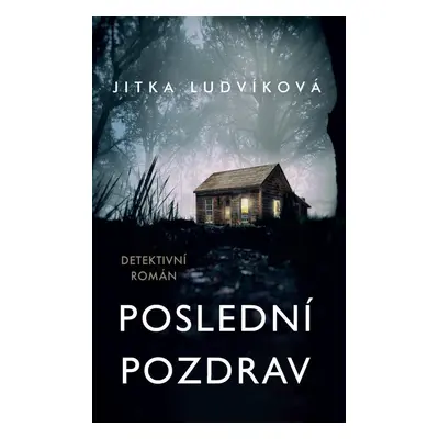 Poslední pozdrav - Jitka Ludvíková