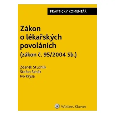 Zákon o lékařských povoláních (zákon č. 95/2004 Sb.) - Zdeněk Stuchlík