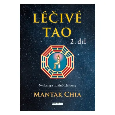 Léčivé tao 2 - Nej-kung a páteřní čchi-kung - Mantak Chia