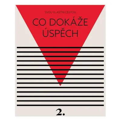 Co dokáže úspěch - Svou vlastní cestou 2 - Kateřina Černá