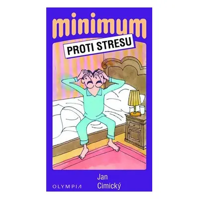 Minimum proti stresu - 2. vydání - Jan Cimický