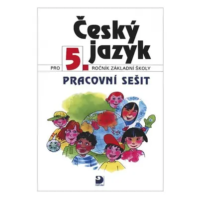 Český jazyk pro 5. ročník ZŠ - Pracovní sešit - Ludmila Konopková