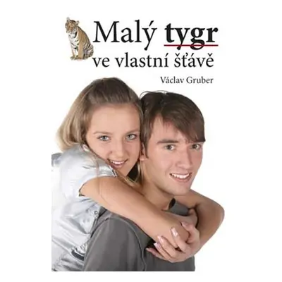 Malý tygr ve vlastní šťávě - Václav Gruber