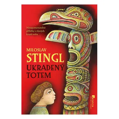 Ukradený totem - Miloslav Stingl