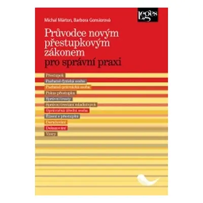 Průvodce novým přestupkovým zákonem pro správní praxi - Michal Márton