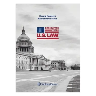 Introduction to the U.S. Law - Zuzana Kurucová