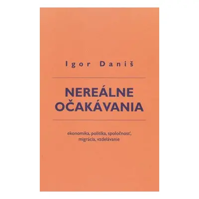 Nereálne očakávania - Igor Daniš