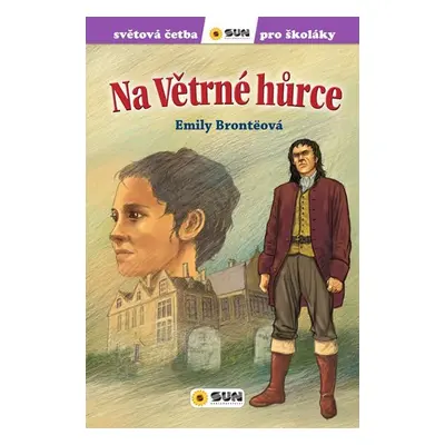 Na větrné hůrce - Světová četba pro školáky - Emily Brontë