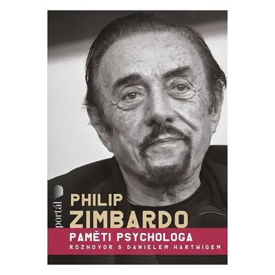 Philip Zimbardo - Paměti psychologa - Philip G. Zimbardo