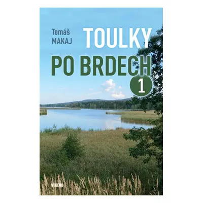 Toulky po Brdech 1 - Tomáš Makaj