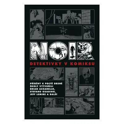 Noir: Detektivky v komiksu - Brian Azzarello