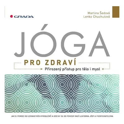 Jóga pro zdraví - Přirozený přístup pro tělo i mysl - Martina Šedová