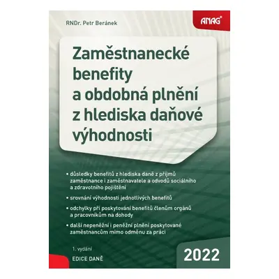 Zaměstnanecké benefity a obdobná plnění z hlediska daňové výhodnosti 2022 - Petr Beránek