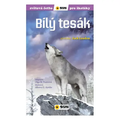 Bílý tesák - Světová četba pro školáky, 1. vydání - Jack London