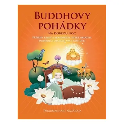 Buddhovy pohádky na dobrou noc - Nagaraja Dharmachari