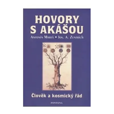 Hovory s Akášou - Člověk a kosmický řád - Antonín Mareš