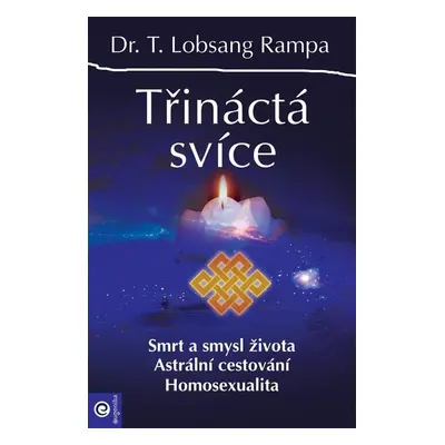 Třináctá svíce - T. Lobsang Rampa