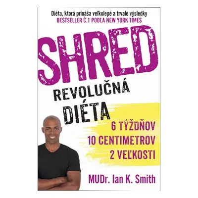 SHRED Revolučná diéta - Ian K. Smith