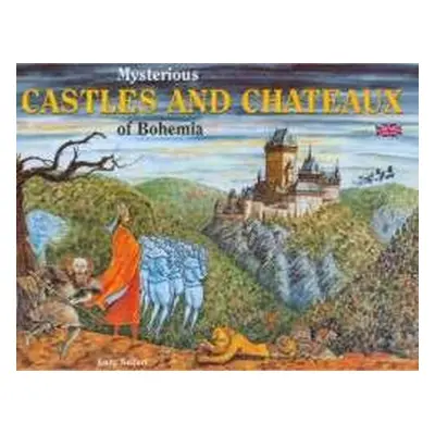 Mysterious Castles and Chateaux of Bohemia - Lucie Seifertová