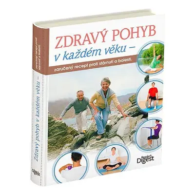 Zdravý pohyb v každém věku - Zaručený recept proti stárnutí a bolesti