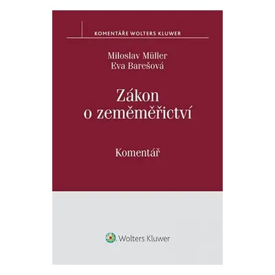 Zákon o zeměměřictví: Komentář - Miloslav Müller