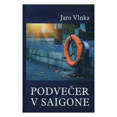 Podvečer v Saigone - Jaro Vlnka