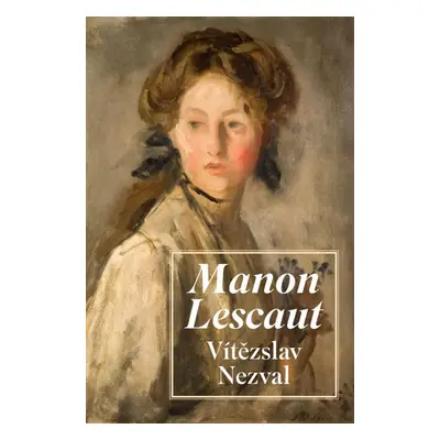 Manon Lescaut, 1. vydání - Vítězslav Nezval