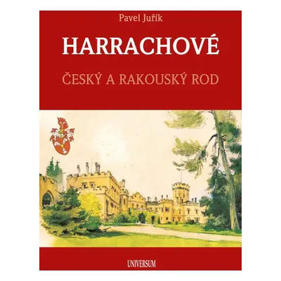 HARRACHOVÉ - Český a rakouský rod - Pavel Juřík