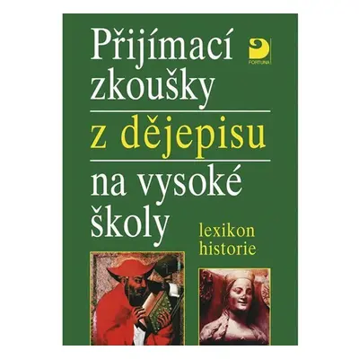 Přijímací zkoušky z dějepisu na VŠ - Zdeněk Veselý