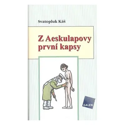 Z Aeskulapovy první kapsy - Svatopluk Káš