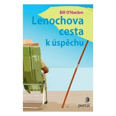 Lenochova cesta k úspěchu - Bill O'Hanlon