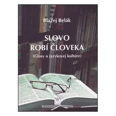 Slovo robí človeka - Blažej Belák