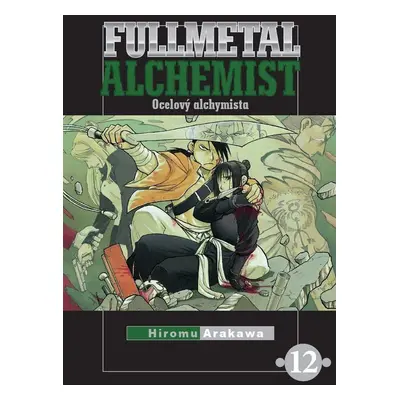 Fullmetal Alchemist - Ocelový alchymista 12 - Hiromu Arakawa