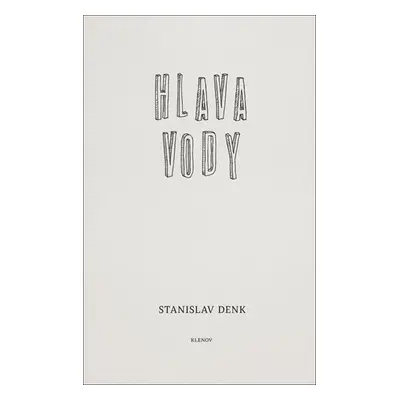 Hlava vody - Stanislav Denk