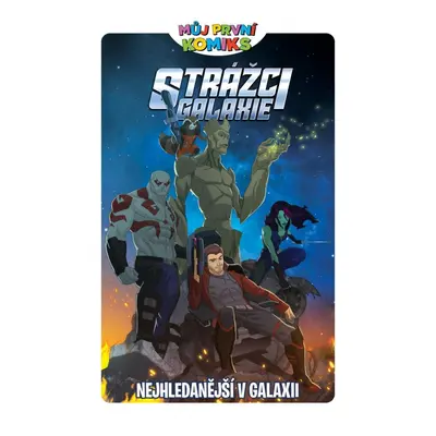 Můj první komiks: Strážci galaxie - Nejhledanější v galaxii - Joe Caramagna