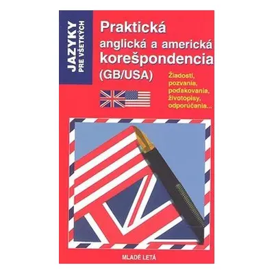 Praktická anglická a americká korešpondencia (GB/USA) - Crispin Geoghegan; Jacqueline Gonthier