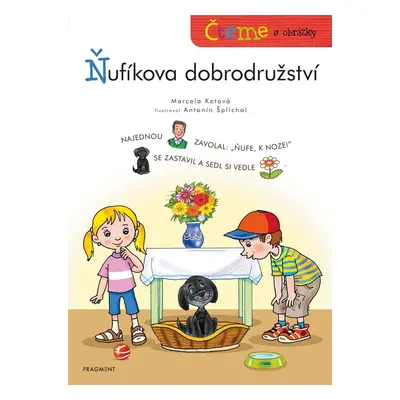 Čteme s obrázky - Ňufíkova dobrodružství - Marcela Kotová