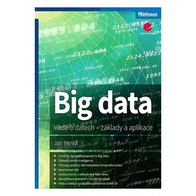 Big data - Věda o datech, základy a aplikace - Jan Hendl